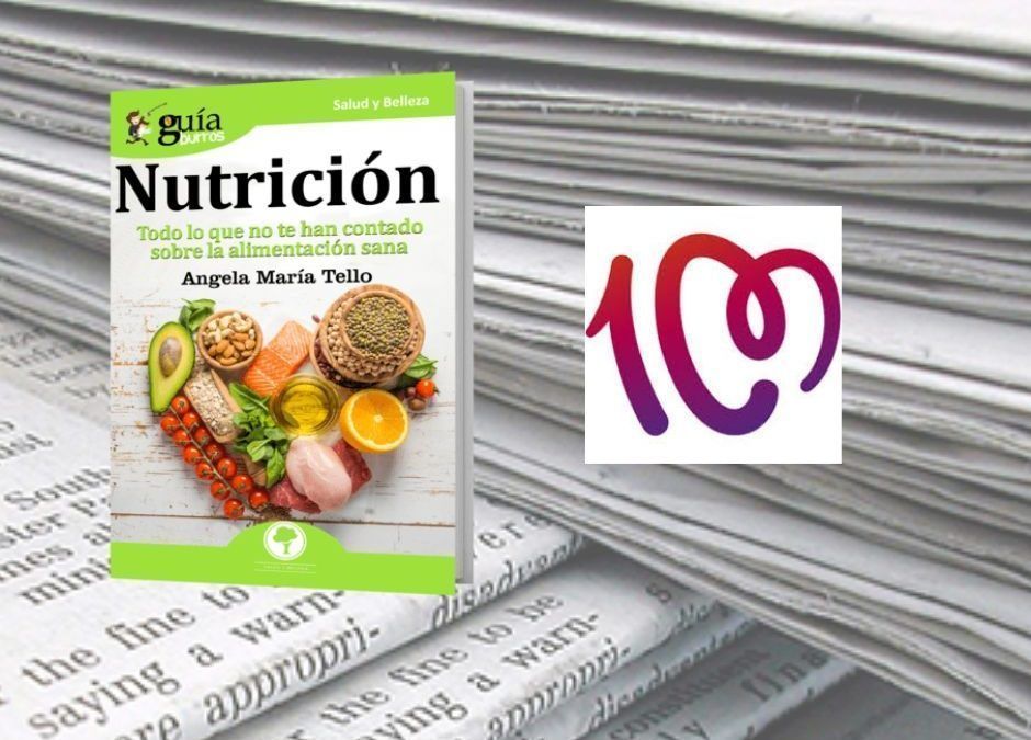 Cadena 100 ha reseñado en su página web el «GuíaBurros: Nutrición», de Ángela Tello
