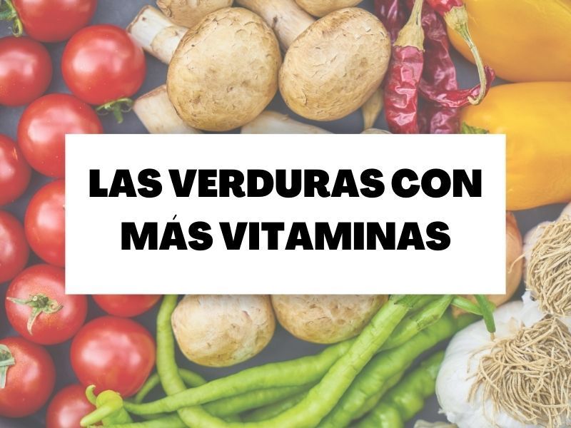 Descubre cuáles son las verduras con más vitaminas